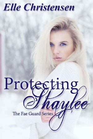 [The Fae Guard 01] • Protecting Shaylee